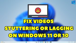 How To Fix "Video Stuttering and Lagging issues in Windows 11/10" - 2024 Guide