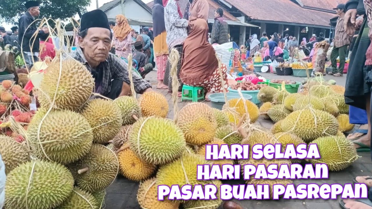 VLOG PASAR BUAH PASREPAN HARI SELASA || HARGA DURIAN PETE JENGKOL ALPUKAT NANGKA REMPAH