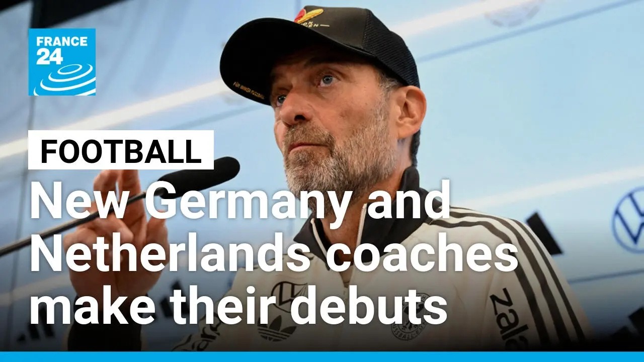 Germany, Netherlands and France: New European managers make their debuts • FRANCE 24 English