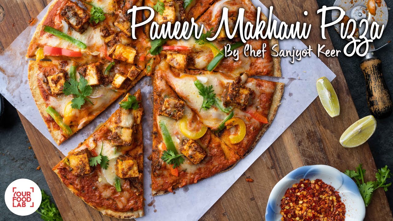 Paneer Makhani Pizza Recipe      Chef Sanjyot Keer