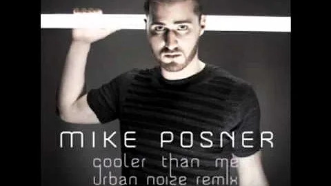 Mike Posner Cooler Than Me