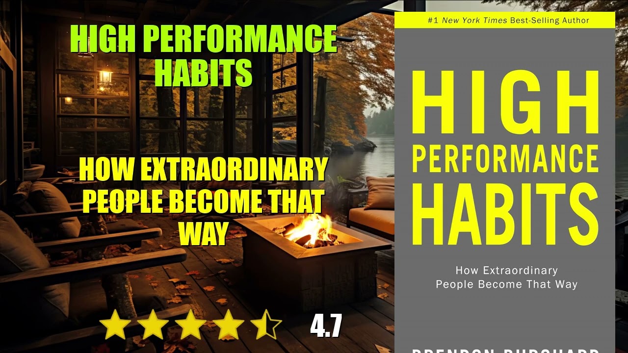 High Performance Habits: How Extraordinary People Become That Way - Book Summary