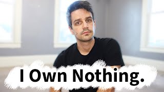 I got rid of everything I own and am starting over (huge life update)