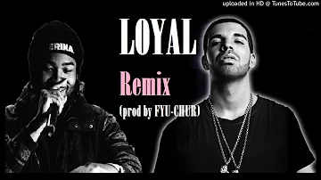 PARTYNEXTDOOR feat Drake - Loyal (Island Reprise) (Prod by FYU-CHUR)