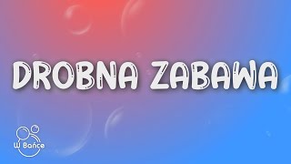 Magiera feat. Sobel - Drobna zabawa (Tekst/Lyrics)
