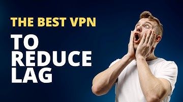 Best VPNs to Help You Lower Ping For Gaming