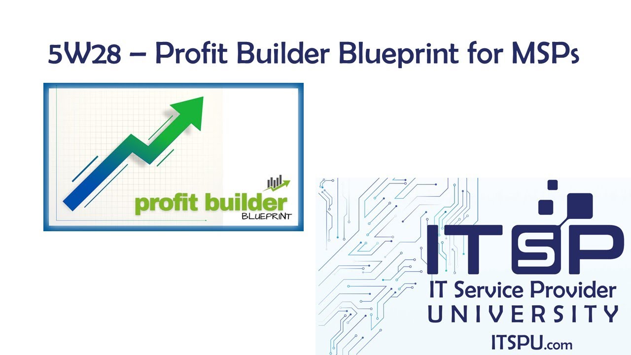 Profit Building Blueprint for Managed Service providers - Intro to 5W28