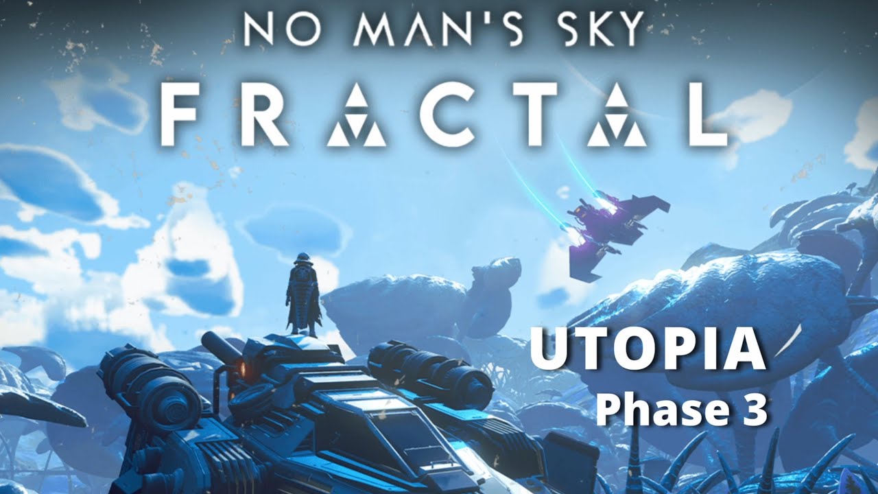 No Mans Sky Fractal - Utopia Expedition Phase Three - YouTube