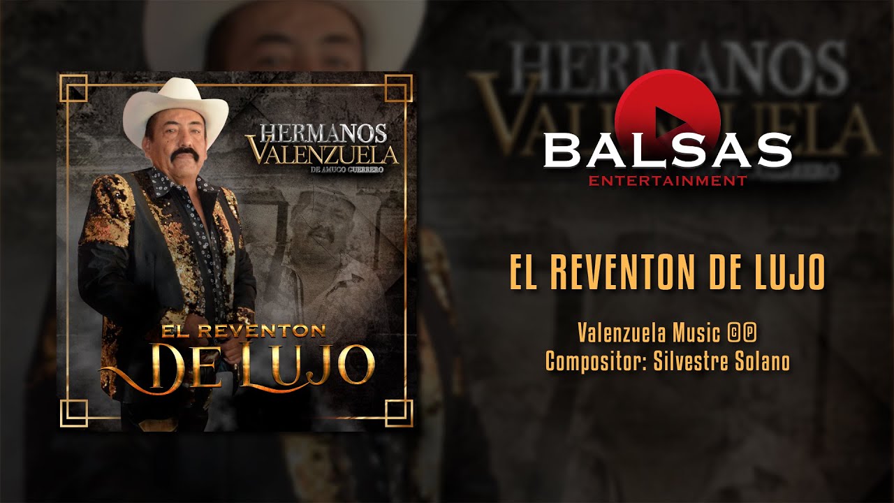 El Reventon De Lujo - Hermanos Valenzuela