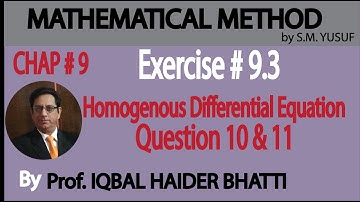 Ch# 9 | 1st Order Diff Eq. (Homogenous Diff Equation) Ex 9.3 Q10 and Q11| Method by S M Yusuf Lec 16