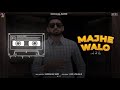 Gurchahal  majha side official audio majhe walo  latest punjabi rap 2021