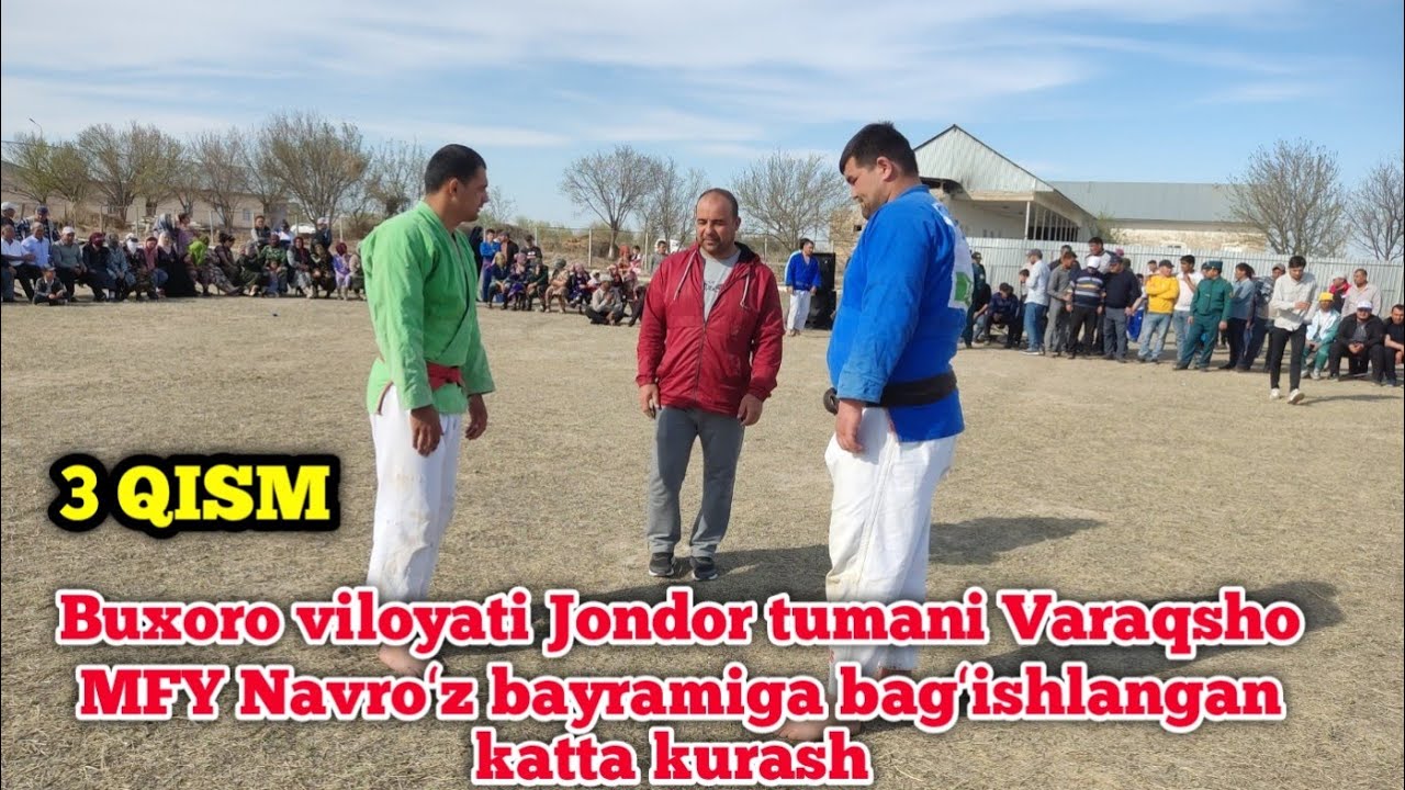 Buxoro viloyati Jondor tumani Varaqsho MFY Navroʻz bayramiga bagʻishlangan katta kurash