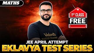 🔥HIGH WEIGHTAGE TOPICS - MATHS (1st Class Free) Phase 2 | JEE MAINS 2026 | Eklavya Test Series
