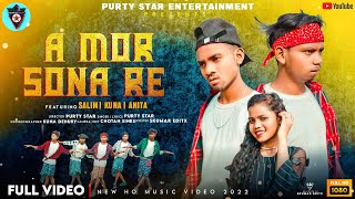 A MOR SONA RE:NEW HO MUNDA  FULL VIDEO 2022!! KUNA,SALIM&ANITA!!PURTY STAR ENTERTAINMENT