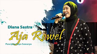 AJA REWEL - DIANA SASTRA