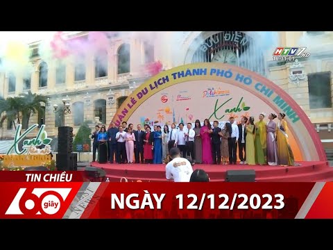 60 Giây Chiều - Ngày 12/12/2023 - HTV Tin Tức Mới Nhất