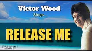 RELEASE ME - Victor Wood (with Lyrics)