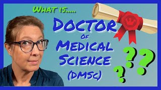 What exactly is a Doctor of Medical Science (DMSc) degree?!?!