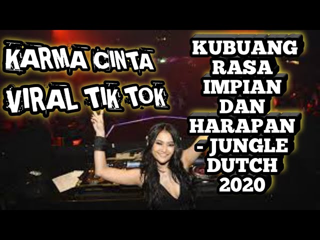 KUBUANG RASA IMPIAN DAN HARAPAN VIRAL TIK TOK JUNGLE DUTCH 2020 class=