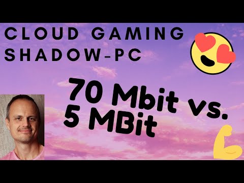 Vergleich! Cloud-Gaming - Hohe zu niedrige Bandbreite! / Shadow-PC