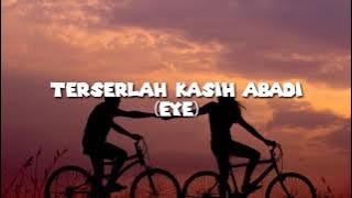 Terserlah Kasih Abadi (EYE)