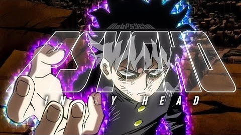 PSYCHO IN MY HEAD - MOB PSYCHO [AMV]