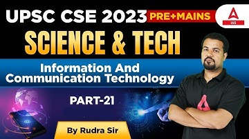 UPSC 2023 | UPSC Information and Communication technology #21 | By Rudra Sir |Ias adda 247
