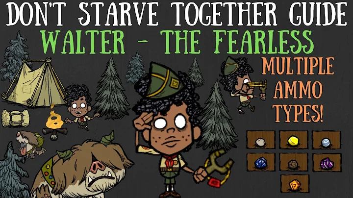 Don't Starve Together Guide: Walter, The Fearless ...