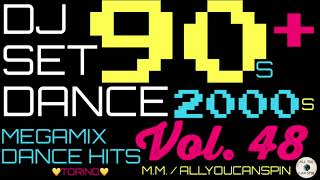 Dance Hits of the 90s and 2000s Vol. 48 - ANNI '90 + 2000 Vol 48 Dj Set - Dance Años 90 + 2000