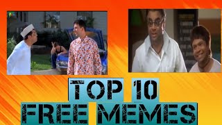 Top 10 free memes pack | No Copyright | Free Memes | Part 4| (Paresh Rawal)