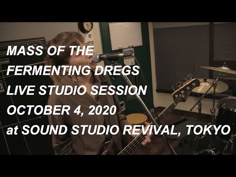 MASS OF THE FERMENTING DREGS - Studio Session 