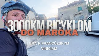 3000KM do Maroka: EP7 - K francúzskym viniciam