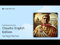 Claudio: English Edition by Santiago Machain · Audiobook preview