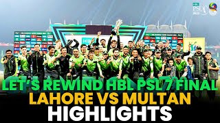 Let's Rewind HBL PSL 7 Final Highlights | Lahore Qalandars vs Multan Sultans | HBL PSL | ML2A