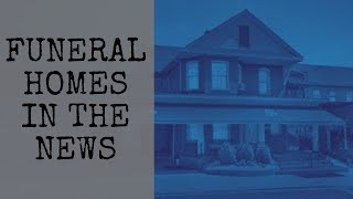 Funeral Homes in the News