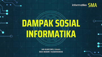 DAMPAK SOSIAL INFORMATIKA - SMA