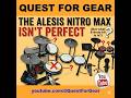 The Alesis Nitro Max Isn’t Perfect (But what E-drum kit is?)