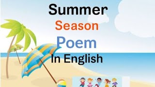 Poem On Summer Season| Rhymes For Summer Season