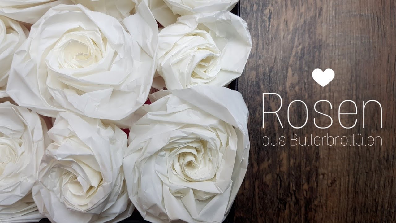 DIY Rosen aus Butterbrottüten | Butterbrotpapier | selbst machen ...