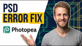 Photopea Psd Error (Easy Fix Guide)