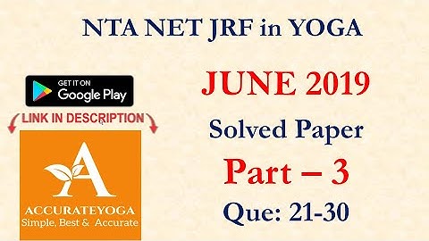 June 2019 Yoga solved Paper / Part - 3 (21-30) // NTA NET JRF in YOGA / Accurate Yoga