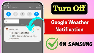 Turn Off Google Weather Notifications on Samsung Devices | Disable Google Weather Notifications
