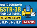 How to Get GSTR-3B Online Portal Download, ZIP & Email Copy Comparison
