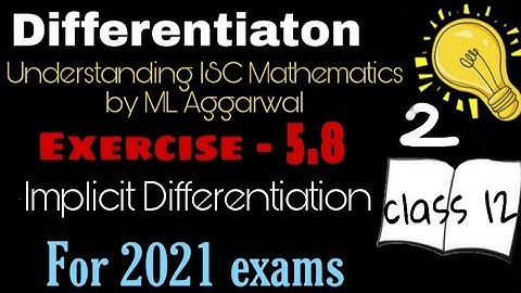 Exercise 5.8 | Continuity and Differentiability | Understanding ISC Mathematics | Class 12 | Part 2