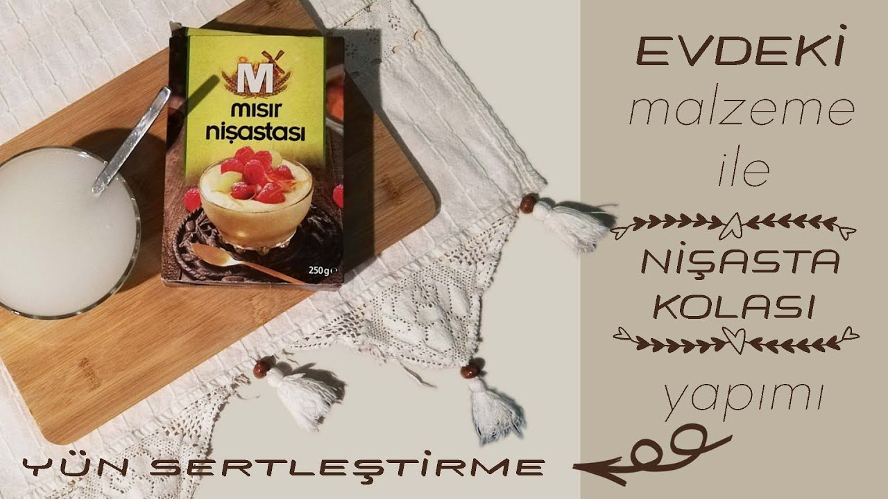 Yün Sertleştirme! | Nişasta Kolası Nasıl Yapılır