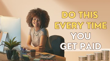 Paycheck to Paycheck: 8 Steps to Follow EVERY TIME YOU GET PAID