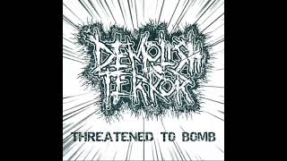 Demolish Terror - Threatened to Bomb