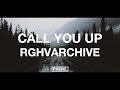 Rghvarchive CALL YOU UP Rghvarchive CALL YOU UP