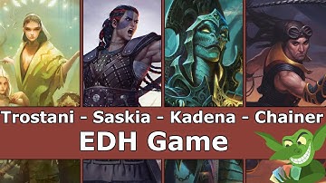 Trostani vs Saskia vs Kadena vs Chainer, Nightmare Adept EDH / CMDR game play