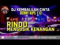 Dj kembalilah cinta hati ini meminta  funkot rindu mengusik kenangan  by denny kips 112